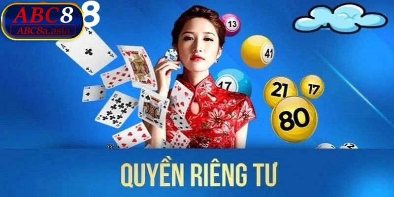 Quyền riêng tư nhà cái ABC8