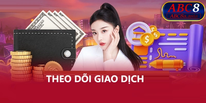 Nhớ theo dõi giao dịch